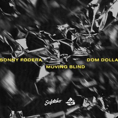 Moving Blind 專輯 Sonny Fodera/Quintino & Blasterjaxx