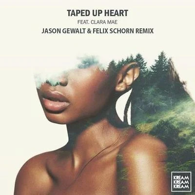 Felix SchornBorgeousTaylr Renee Taped Up Heart (Jason Gewalt & Felix Schorn Remix)