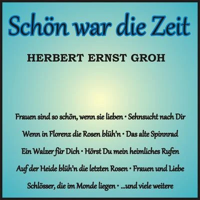 Herbert Ernst Groh Schön war die Zeit