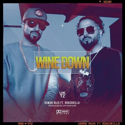 Wine Down (feat. Roach Killa) 专辑 Roach Killa/Gippy Grewal