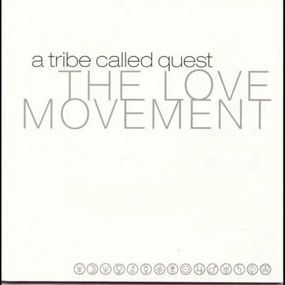 The Love Movement 專輯 A Tribe Called Quest