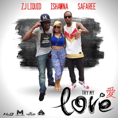 Try My Love - Single 專輯 ZJ Liquid/Wayne Marshall