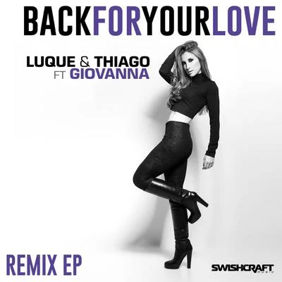 Back for Your Love (Ft. Giovanna) [Remixes] 專輯 Luque/FLOYD BM