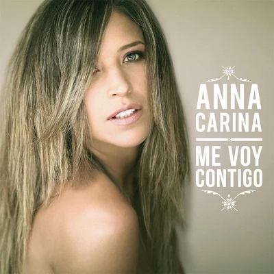 Me Voy Contigo 專輯 Anna Carina