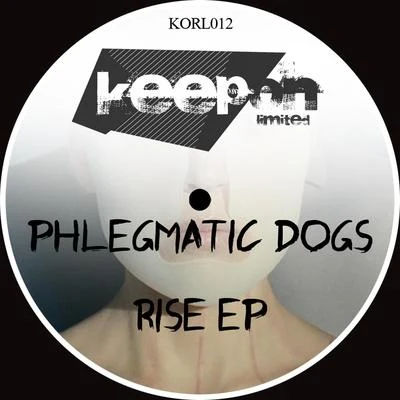 Phlegmatic Dogs Rise EP