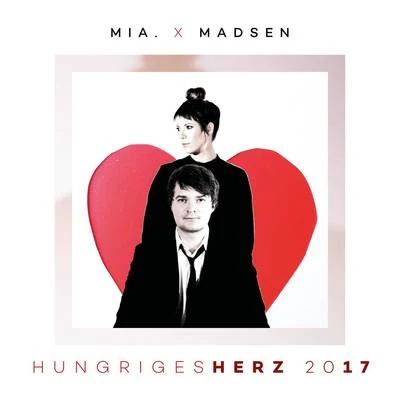 Hungriges Herz 2017 专辑 MIA.