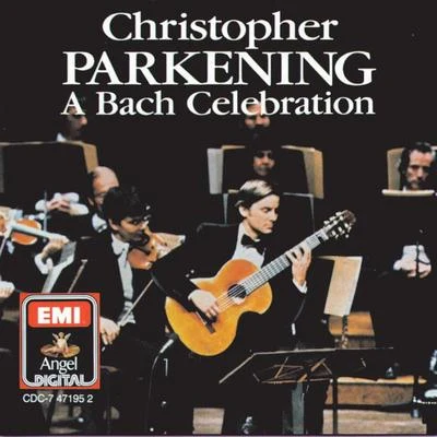 A Bach Celebration 專輯 Christopher Parkening