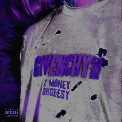 Givenchy (Remix) [feat. Ohgeesy] 專輯 OhGeesy