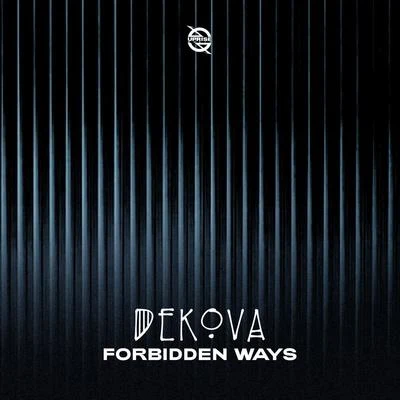 Forbidden Ways 专辑 Dekova