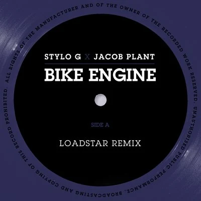 Bike Engine (Stylo G x Jacob Plant) (Loadstar Remix) 專輯 Jacob Plant