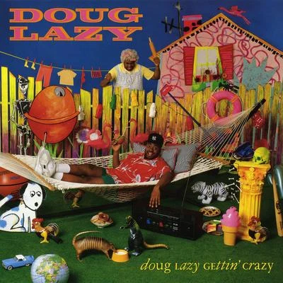 Doug Lazy Gettin Crazy 專輯 Doug Lazy