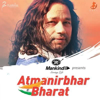 Hum Se Behtar Hum - Aatmanirbhar Bharat (Mankind Anthem) 專輯 Kailash Kher