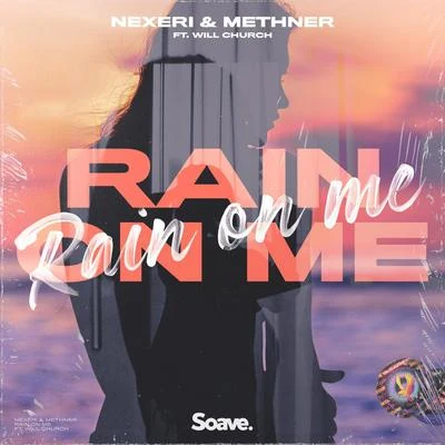 Rain On Me (feat. Will Church) 專輯 Nexeri/Davis Mallory