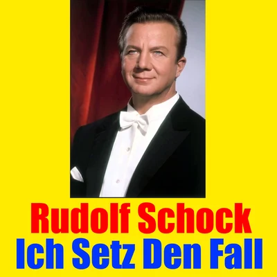 Ich Setz Den Fall 專輯 Rudolf Schock