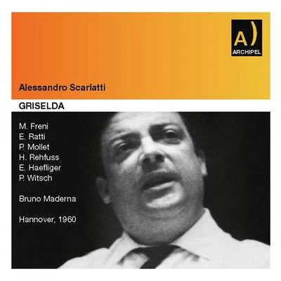 SCARLATTI, A.: Griselda (La) [Opera] (Mollet, Freni, Ratti, Rehfuss, Witsch, Haefliger, North German Radio Symphony, Maderna) (1960) 专辑 Orchestra Di Torino Della Rai/Orchestra della RAI di Milano/Bruno Maderna