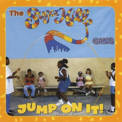 Jump On It! 專輯 The Sugarhill Gang