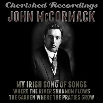 My Irish Song of Songs 專輯 John McCormack