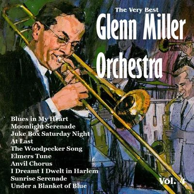 The Very Best: Glenn Miller Orchestra Vol. 4 专辑 Glenn Miller Orchestra