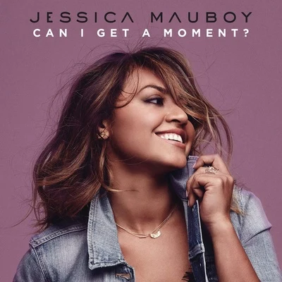 Can I Get a Moment? 專輯 Jessica Mauboy