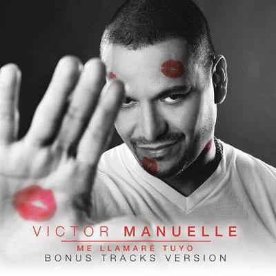 Me Llamaré Tuyo (Bonus Tracks Version) 专辑 Victor Manuelle