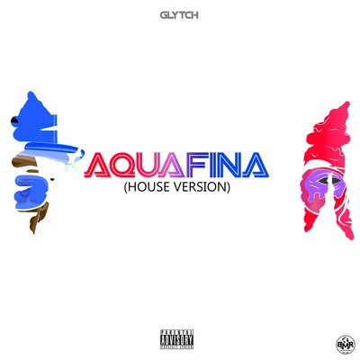 Aquafina (House Version) 專輯 Glytch