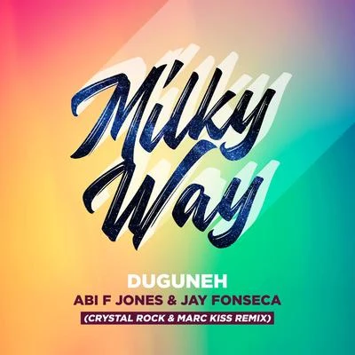 Milky Way (Crystal Rock & Marc Kiss Remix) 專輯 Jay Fonseca