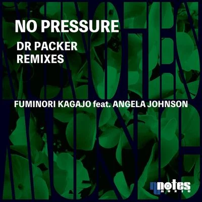 No Pressure (Dr Packer Remixes) 专辑 Fuminori Kagajo