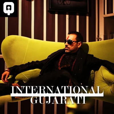 International Gujarati - Single 專輯 IQ/Scratch/Mash Up International