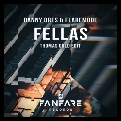 Fellas (Thomas Gold Edit) 專輯 Flaremode