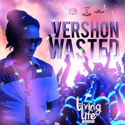 Wasted 专辑 Vershon