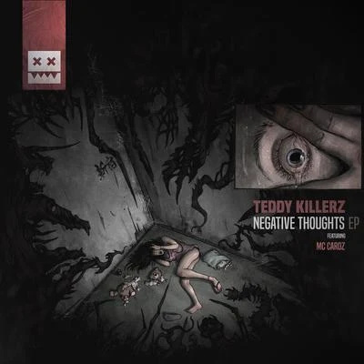 Teddy Killerz Negative Thoughts EP