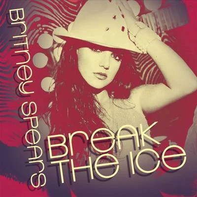 Break The Ice (Digital 45) 專輯 Britney Spears