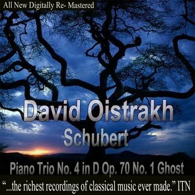 David Oistrakh - Schubert Piano Trio No. 4 in D Op. 70 No. 1 Ghost 專輯 David Oistrakh