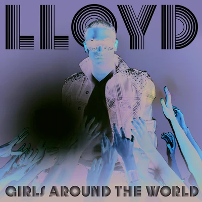 Girls Around The World 专辑 Lloyd