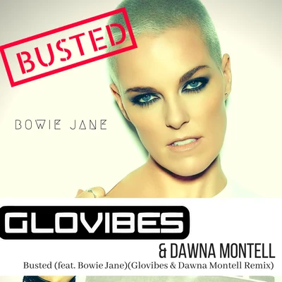 Busted (Glovibes & Dawna Montell Remix) 專輯 Juiceppe/Glovibes