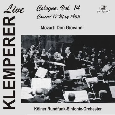 Klemperer in Cologne, Vol.14: Mozart, Don Giovanni (Historical Recording) 专辑 Otto Klemperer