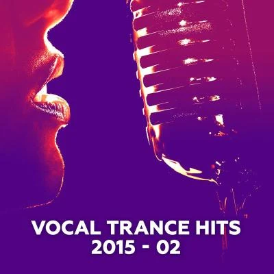 Vocal Trance Hits 2015-02 专辑 Kirsty Hawkshaw meets Tenishia/Susana/The Blizzard/Armin van Buuren/Daniel van Sand