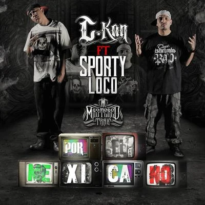 Por El Mexicano (feat. Sporty Loco) - Single 專輯 C-Kan