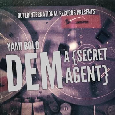 Dem a (Secret Agent) 專輯 Father Goose/Little Goose/Itimo/Yami Bolo/Elena Moon Park