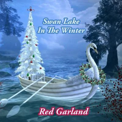 Swan Lake In The Winter 专辑 Red Garland/MORGAN/FORD