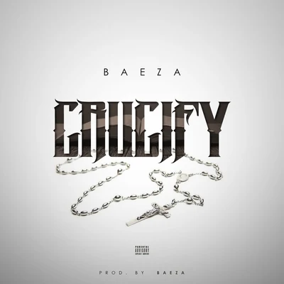 Crucify 專輯 Baeza/Clyde Carson