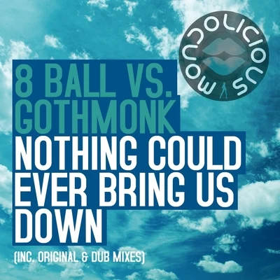 8 BallMarc Vedo Nothing Could Ever Bring Us Down