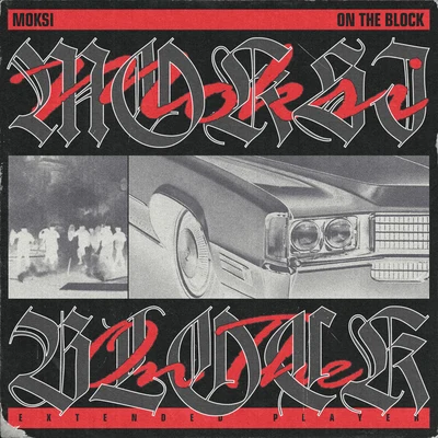 On The Block 专辑 Moksi/DJ Snake/Skrillex/Bipolar Sunshine