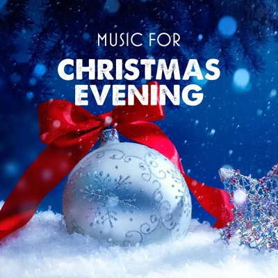 Music for Christmas Evening 專輯 Best Christmas Songs