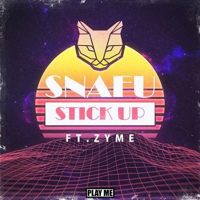 Stick Up 專輯 Snafu/The Bayliens/Jus Jack/Zyme