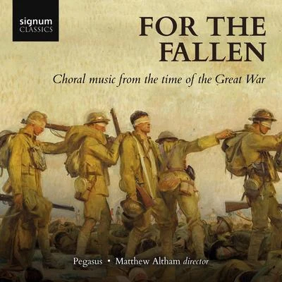 For the Fallen: Choral Music from the Time of the Great War 專輯 Pegasus