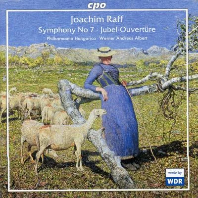 Raff: Symphony No. 7 "In den Alpen" & Jubel-Ouverture, Op. 103 专辑 Philharmonia Hungarica