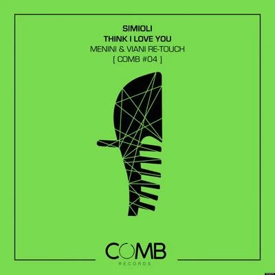 Think I Love U (Menini & Viani Re Touch) 專輯 Yhago/Simioli/Demarkus Lewis/Groove Assassin/Dj Dove