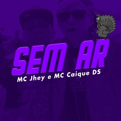 Sem Ar 專輯 MC Nando DK/MC Caique DS/MC Trapy