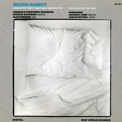 Milton Babbitt: Concerto for Piano and OrchestraThe Head of the Bed 专辑 Holger Groschopp/Parnassus/Frank Lunte/Spectrum Concerts Berlin/Tatjana Blome